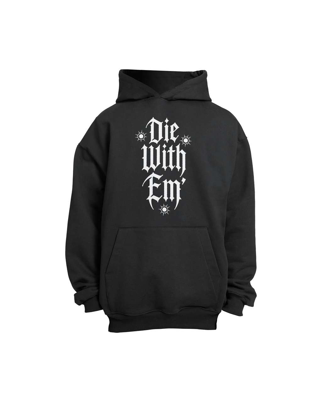 Die With Em Hoodie